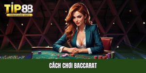Cách chơi baccarat